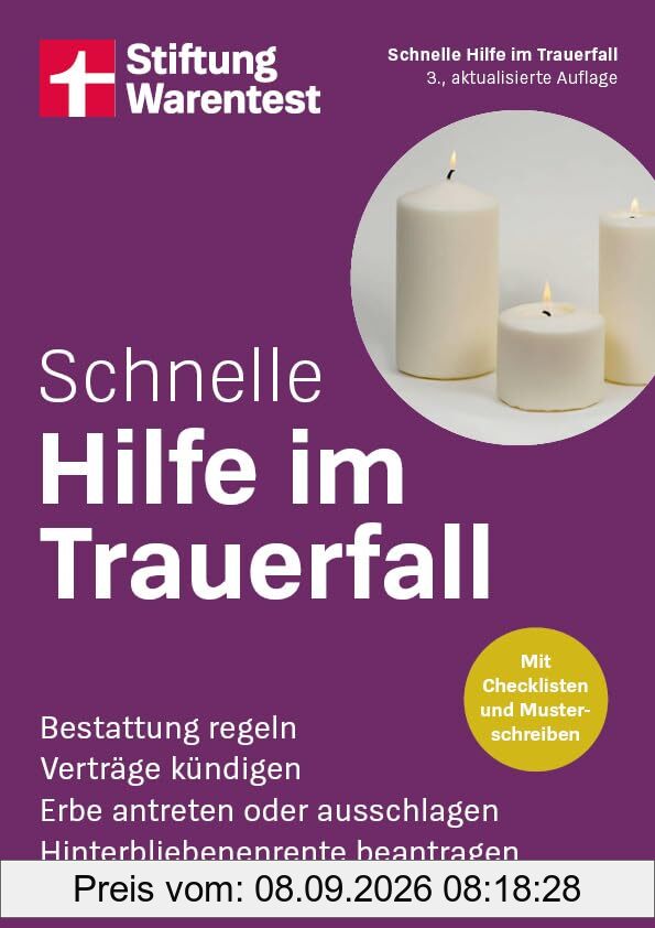 Schnelle Hilfe im Trauerfall - kompakter Notfall-Ratgeber für Angehörige: Bestattung regeln, Verträge kündigen, Erbe antreten oder ausschlagen, Hinterbliebenenrente beantragen