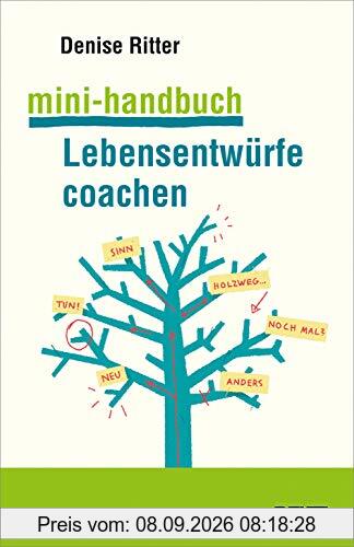 Mini-Handbuch Lebensentwürfe coachen