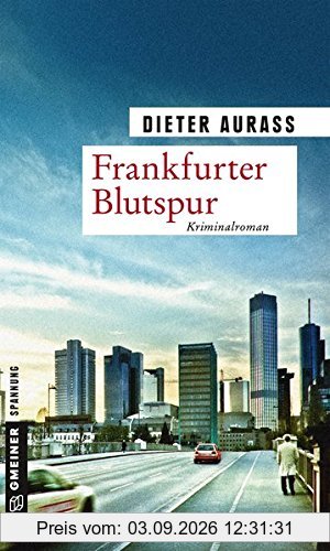 Frankfurter Blutspur: Kriminalroman (Kriminalromane im GMEINER-Verlag)