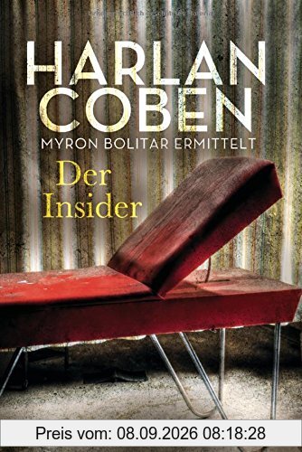 Der Insider - Myron Bolitar ermittelt: Thriller (Myron-Bolitar-Reihe, Band 3)