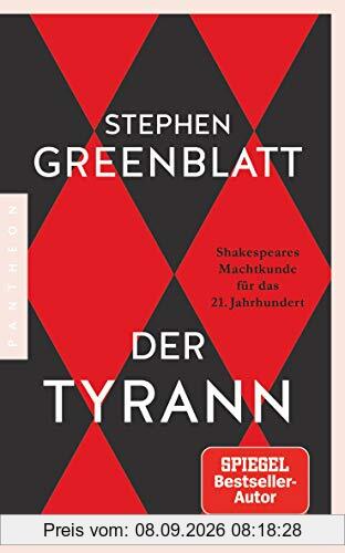 Der Tyrann: Shakespeares Machtkunde für das 21. Jahrhundert