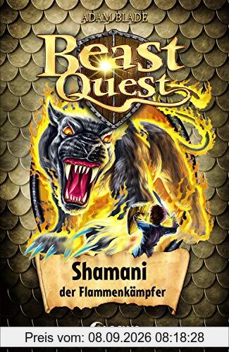 Beast Quest 56 - Shamani, der Flammenkämpfer