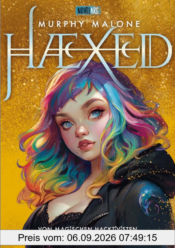 HAEXED - Von magischen Hacktivisten und teuflischen Influencerinnen: Ein moderner, queerer Urban Fantasyroman