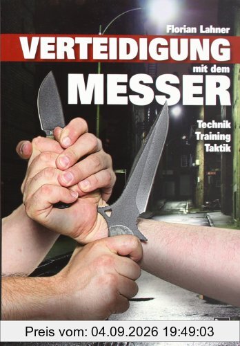 Verteidigung mit dem Messer: Technik, Training, Taktik