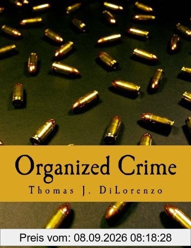 Organized Crime (Large Print Edition): The Unvarnished Truth About Government