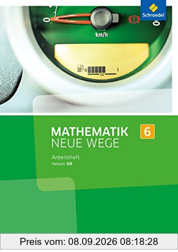 Mathematik Neue Wege SI - Ausgabe 2013 für G9 in Hessen: Arbeitsheft 6