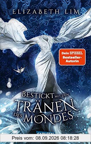 Bestickt mit den Tränen des Mondes (Ein Kleid aus Seide und Sternen 2): Magische Fantasy und eine große Liebe