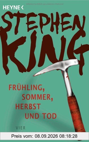 Frühling, Sommer, Herbst und Tod: Vier Kurzromane