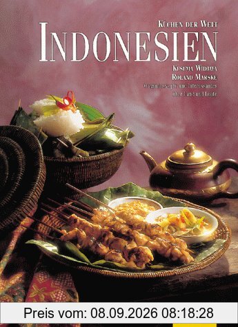 Indonesien, Küchen der Welt. Originalrezepte und Interessantes über Land und Leute