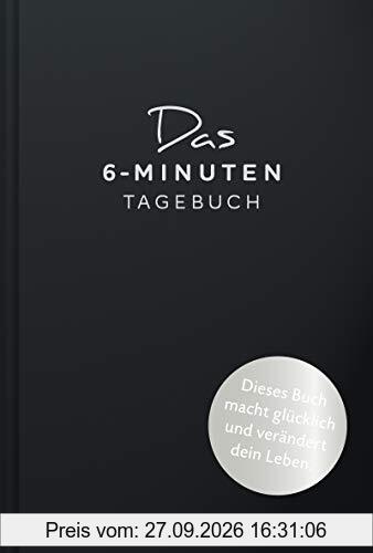 Das 6-Minuten-Tagebuch (schwarz): Ein Buch, das dein Leben verändert