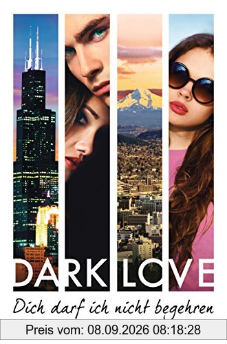 DARK LOVE - Dich darf ich nicht begehren: Roman (DARK-LOVE-Serie, Band 3)
