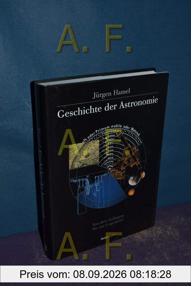 Gschichte der Astronomie: Von den Anfängen bis zur Gegenwart