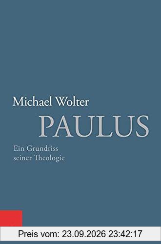 Paulus: Ein Grundriss seiner Theologie