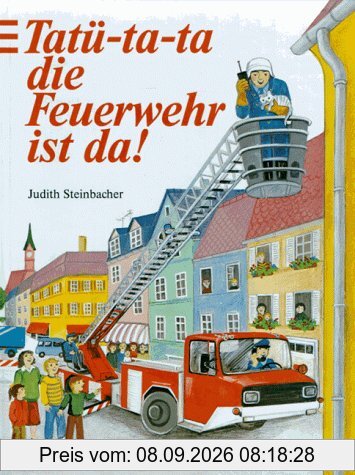 Tatü-ta-ta, die Feuerwehr ist da