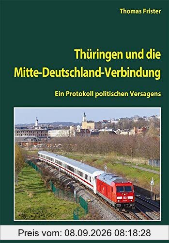 Thüringen und die Mitte-Deutschland-Verbindung: Ein Protokoll politischen Versagens