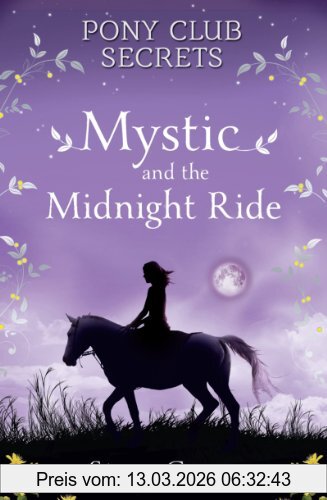 Stacy Gregg Mystic And The Midnight Ride (Pony Club Secrets)