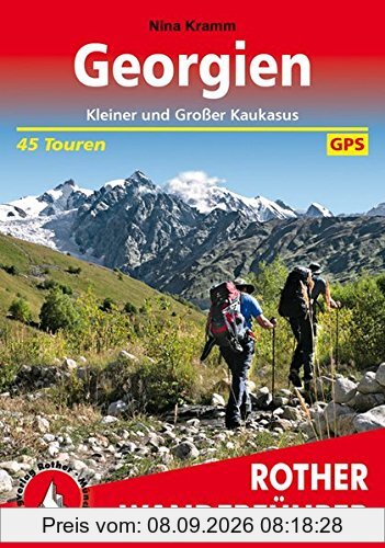 Georgien: Kleiner und Großer Kaukasus. 45 Touren. Mit GPS-Tracks (Rother Wanderführer)