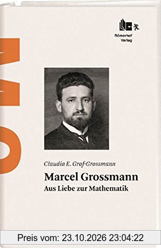 Marcel Grossmann: Aus Liebe zur Mathematik