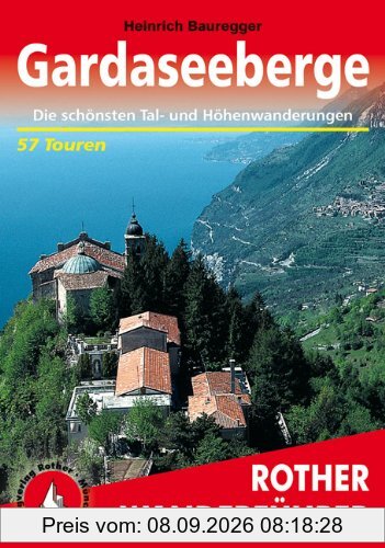 Gardaseeberge. Die schönsten Tal- und Höhenwanderungen. 50 Touren