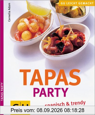 Tapas Party - spanisch und trendy (GU Ratgeber)