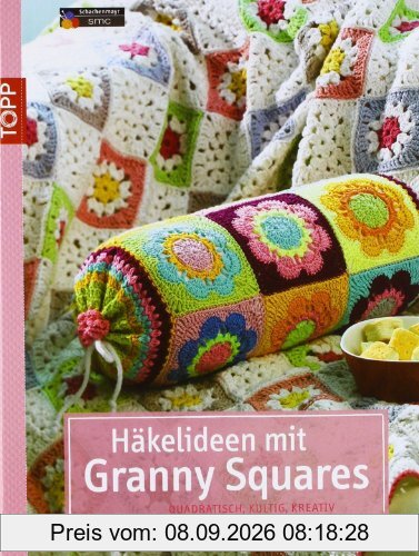 Häkelideen mit Granny Squares: Quadratisch, kultig, kreativ