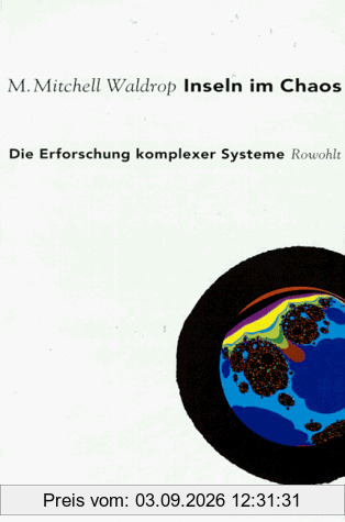 Inseln im Chaos. Die Erforschung komplexer Systeme