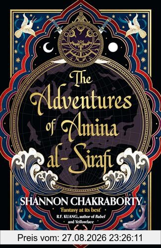The Adventures of Amina Al-Sirafi: A swashbuckling, seafaring romp from the bestselling author of the City of Brass