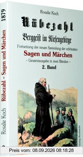 Rübezahl - Berggeist im Riesengebirge 1879 - Band 2: Fortsetzung der neuen Sammlung der schönsten Sagen und Märchen vom Rübezahl (Band 2 von 2)