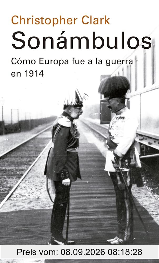 Sonámbulos- 2021: Cómo Europa fue a la guerra en 1914 (Historia)