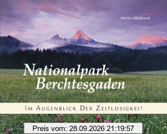 Nationalpark Berchtesgaden: Im Augenblick der Zeitlosigkeit