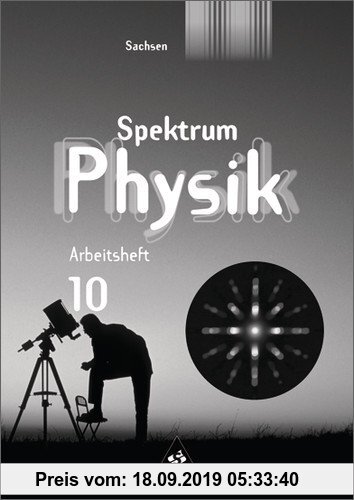 Gebr. - Spektrum Physik - Ausgabe 2004: Spektrum Physik SI - Ausgabe 2004 für Sachsen: Arbeitsheft 10