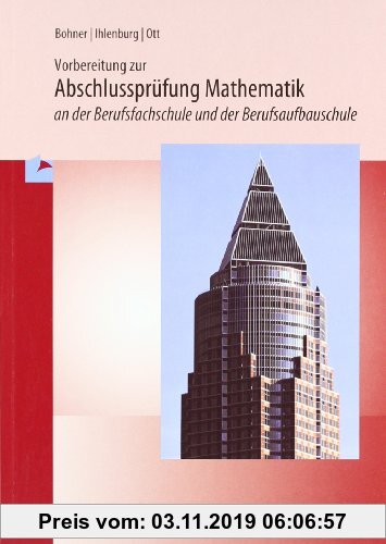 Gebr. - Prüfungstraining Mathematik an der Berufsfachschule. Baden-Württemberg: Lehrplanbezug - mit Beilage: Prüfung 2010 für die Zweijährige zur Prüf