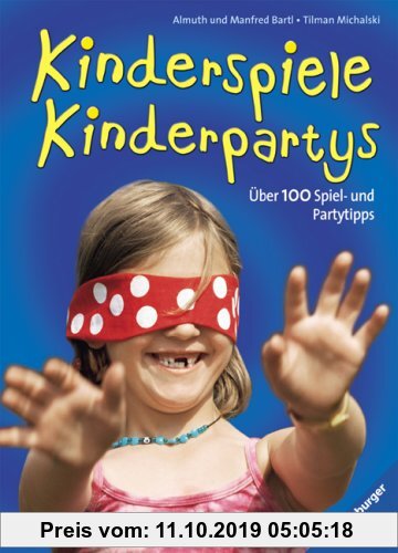 Gebr. - Kinderspiele - Kinderpartys: Über 100 Spiel- und Partytipps