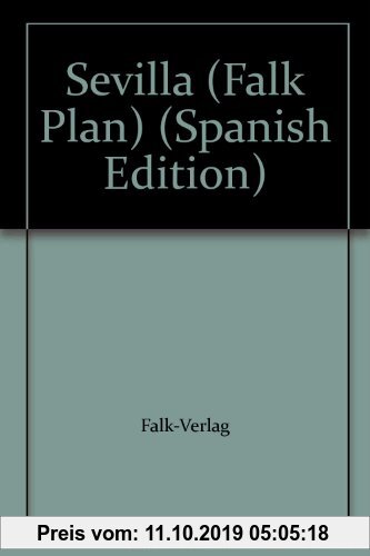 Gebr. - Falk Pläne, Sevilla (Nr.274) (Falk Stadtplan Extra Standardfaltung - Deutschland)