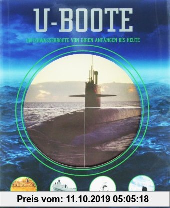 Gebr. - U-Boote: Unterwasserbote von Ihren Anfängen bis heute