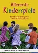 Gebr. - Allererste Kinderspiele: Spielideen für Kindergarten, Grundschule und zu Hause