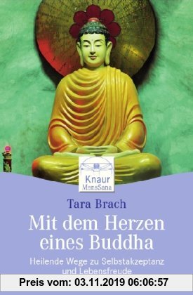 Gebr. - Mit dem Herzen eines Buddha: Heilende Wege zu Selbstakzeptanz und Lebensfreude