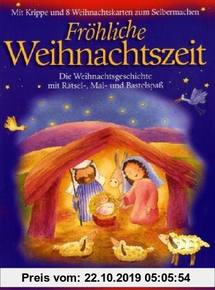 Gebr. - Fröhliche Weihnachtszeit: Die Weihnachtsgeschichte mit Rätsel-, Mal- und Bastelspaß