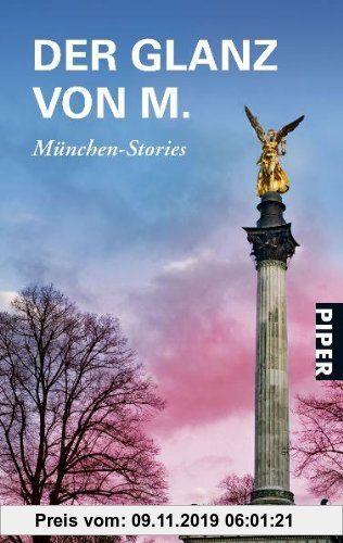 Gebr. - Der Glanz von M.: München-Stories