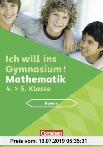 Gebr. - Ich will ins Gymnasium - Mathematik - Bayern: 4. Jahrgangsstufe - Übungsbuch mit separatem Kommentar- und Lösungsheft (40 S.)