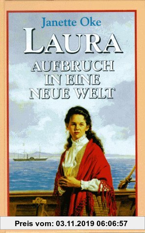 Gebr. - Laura. Aufbruch in eine neue Welt