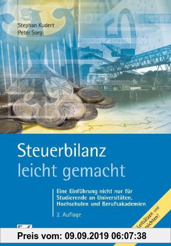 Gebr. - Steuerbilanz - leicht gemacht: Eine Einführung nicht nur für Studierende an Hochschulen, Fachhochschulen und Berufsakademien