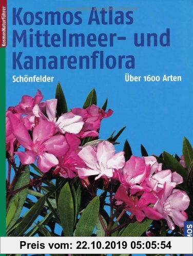 Gebr. - Kosmos Atlas Mittelmeer- und Kanarenflora: Über 1600 Arten
