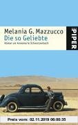 Gebr. - Die so Geliebte: Roman um Annemarie Schwarzenbach