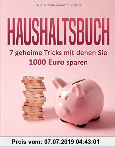 Gebr. - Haushaltsbuch: 7 geheime Tricks mit denen Sie 1000 Euro sparen