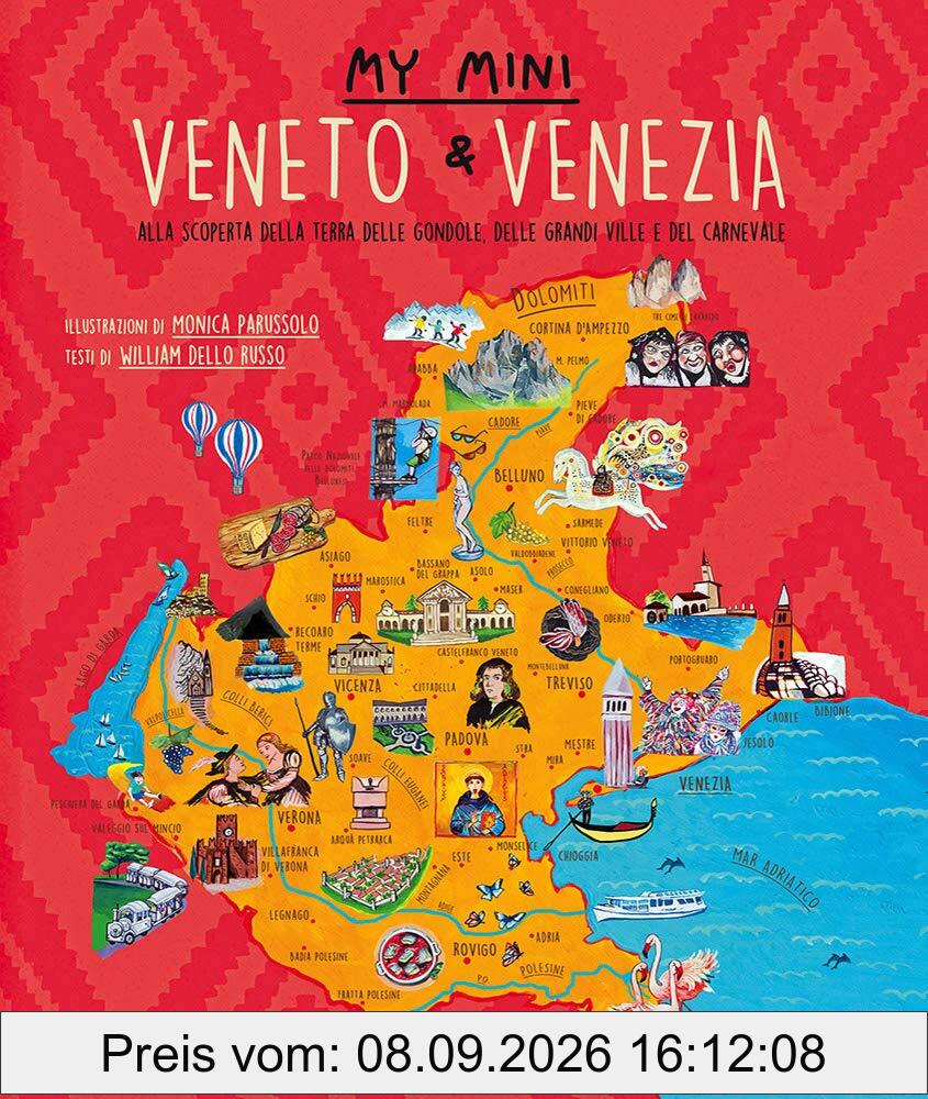 My mini Veneto & Venezia. Alla scoperta della terra delle gondole, delle grandi ville e del carnevale