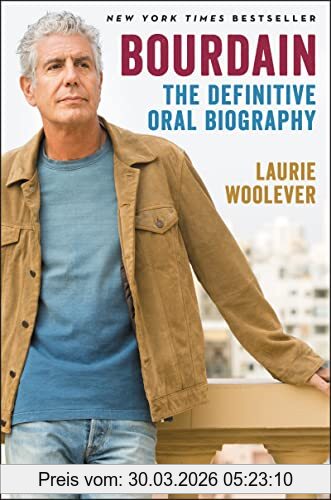 Laurie Woolever Bourdain, The Definitive Oral Biography