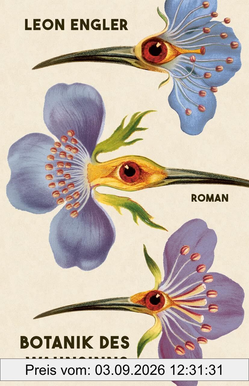 Botanik des Wahnsinns: Roman
