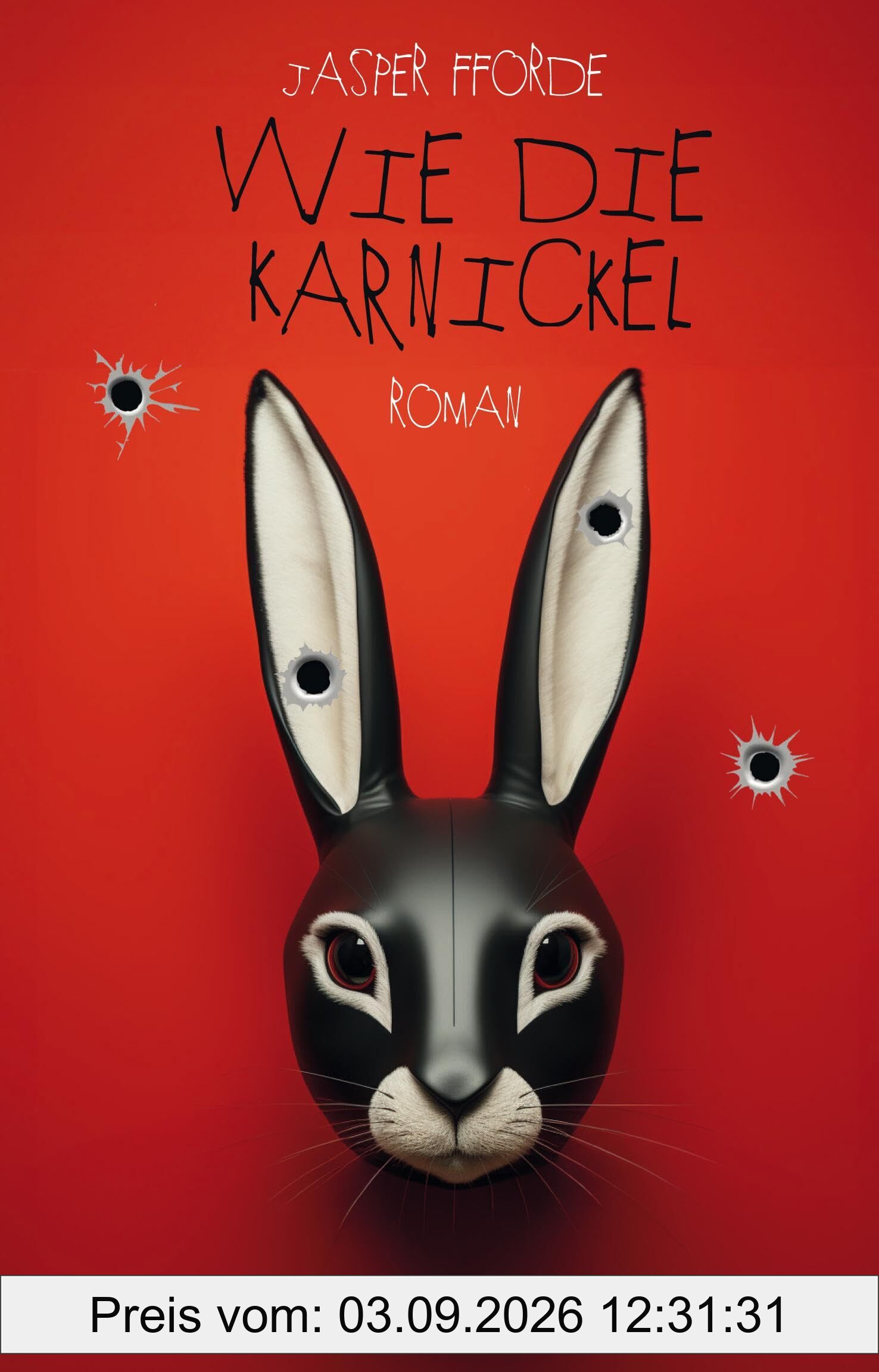 Wie die Karnickel: Roman