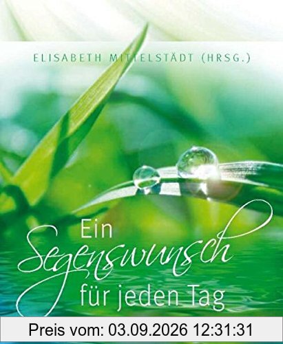 Ein Segenswunsch für jeden Tag